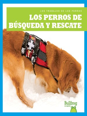 cover image of Los perros de búsqueda y rescate